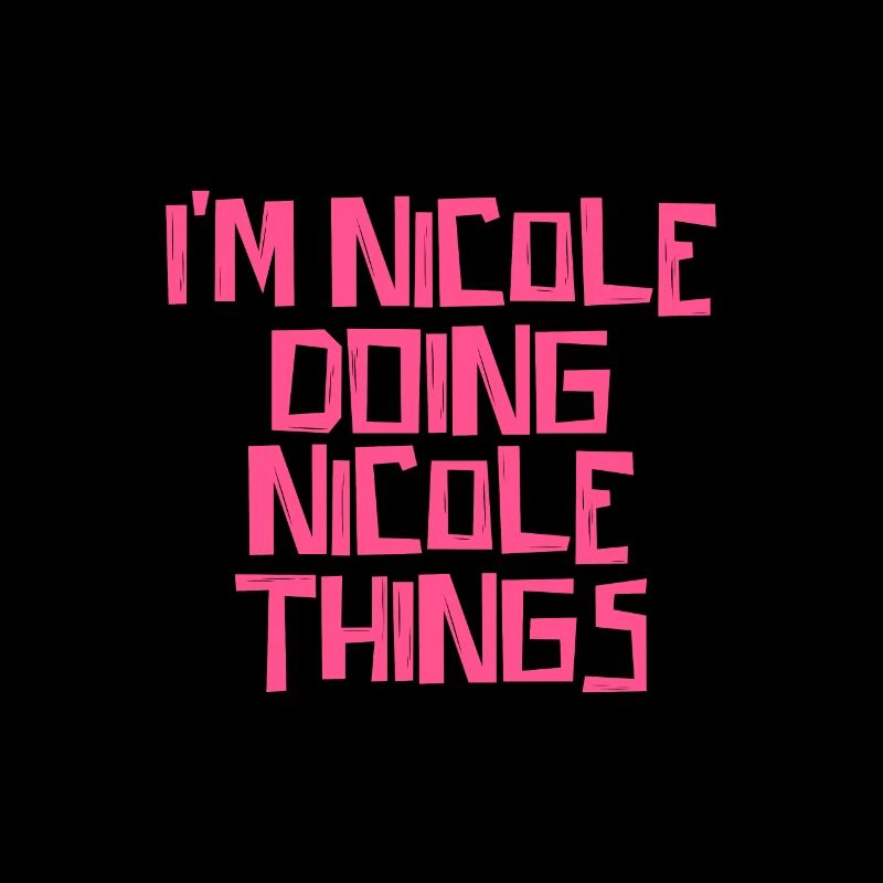 I'm Nicole doing Nicole things