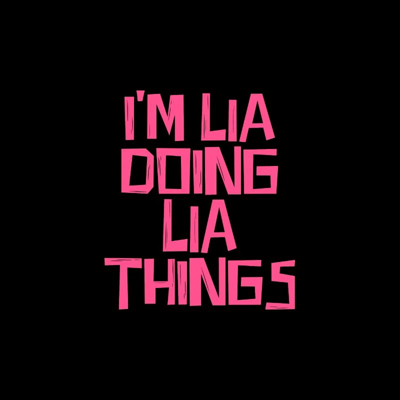 I'm Lia doing Lia things