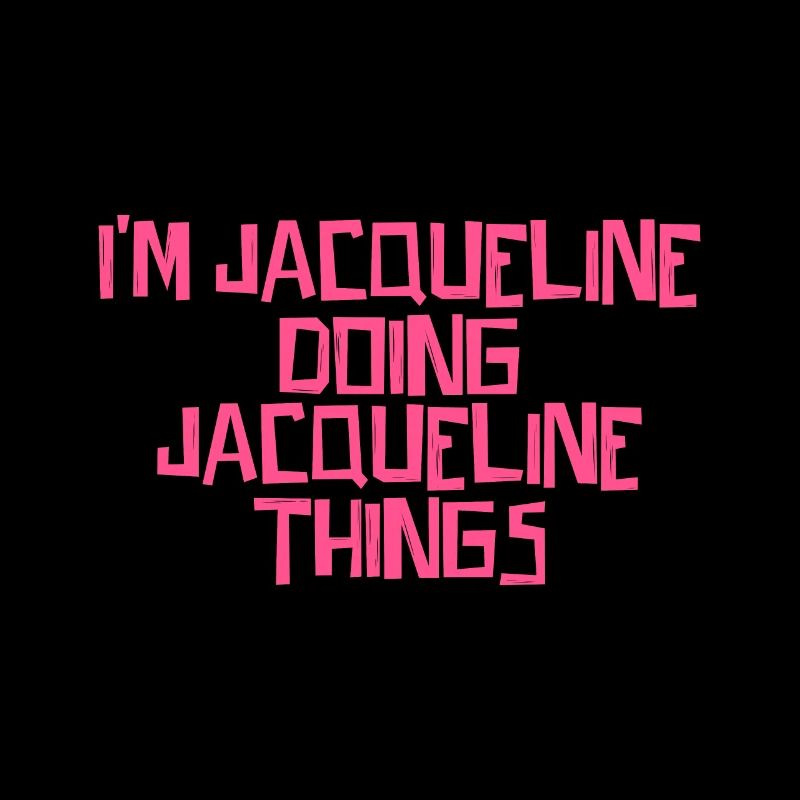 I'm Jacqueline doing Jacqueline things