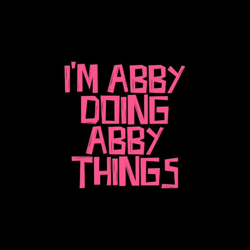 I'm Abby doing Abby things