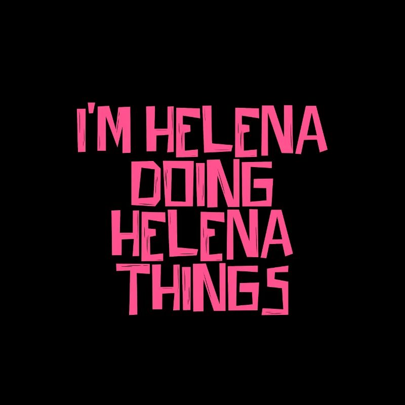 I'm Helena doing Helena things