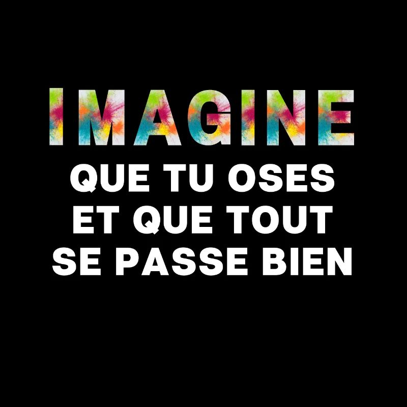 Imagine que tu oses,... - Tâches de couleurs