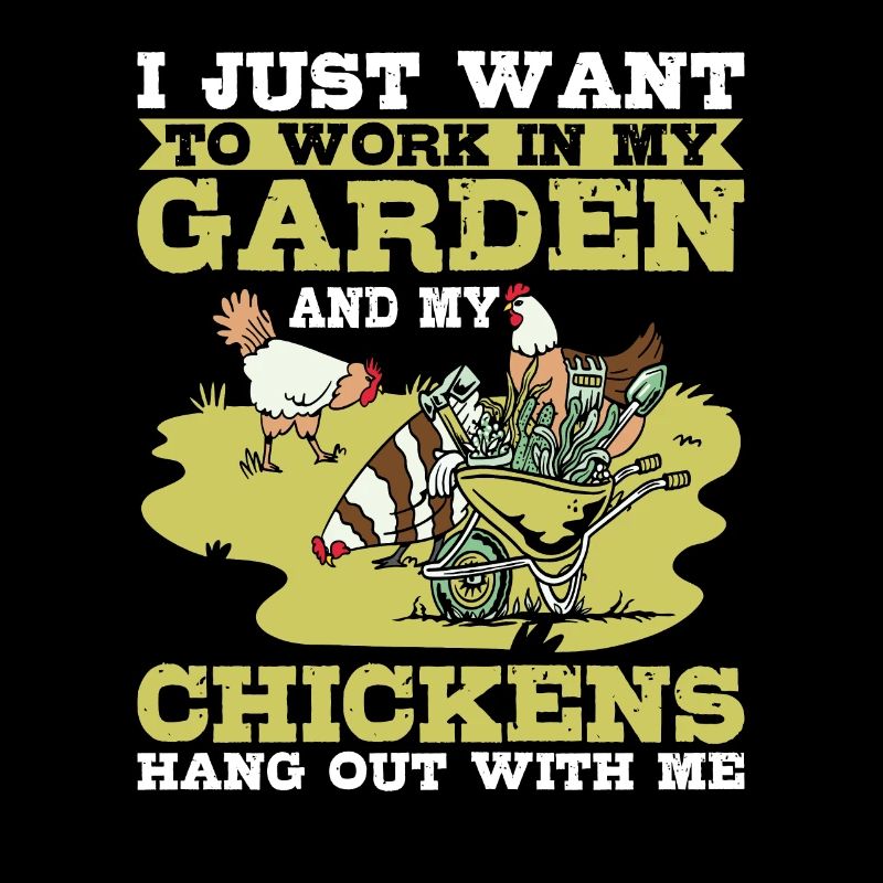 Work in My Garden Chickens hang out with me Hühner