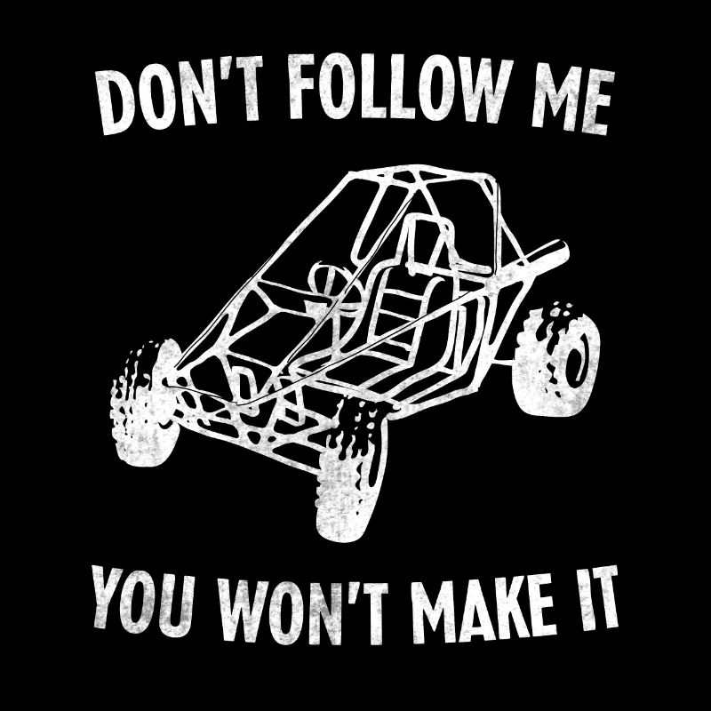Dune Buggy Beach Buggy Dont Follow Me Spruch