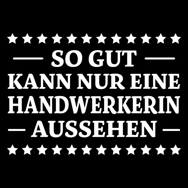 Handwerkerin Spruch Lustiges Handwerkerin Geschenk