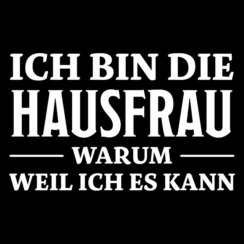 Hausfrau Spruch Haushalt Witz Hausfrauen Geschenk