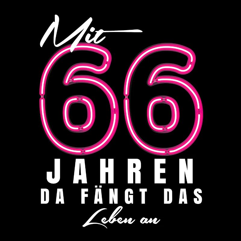 Mit 66 Jahren da fängt das Leben an. Geschenk
