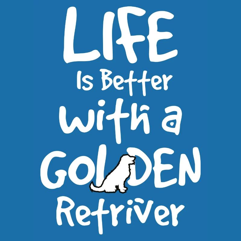 Das Leben ist besser mit einem goldenen Retriver lustigen Geschenk