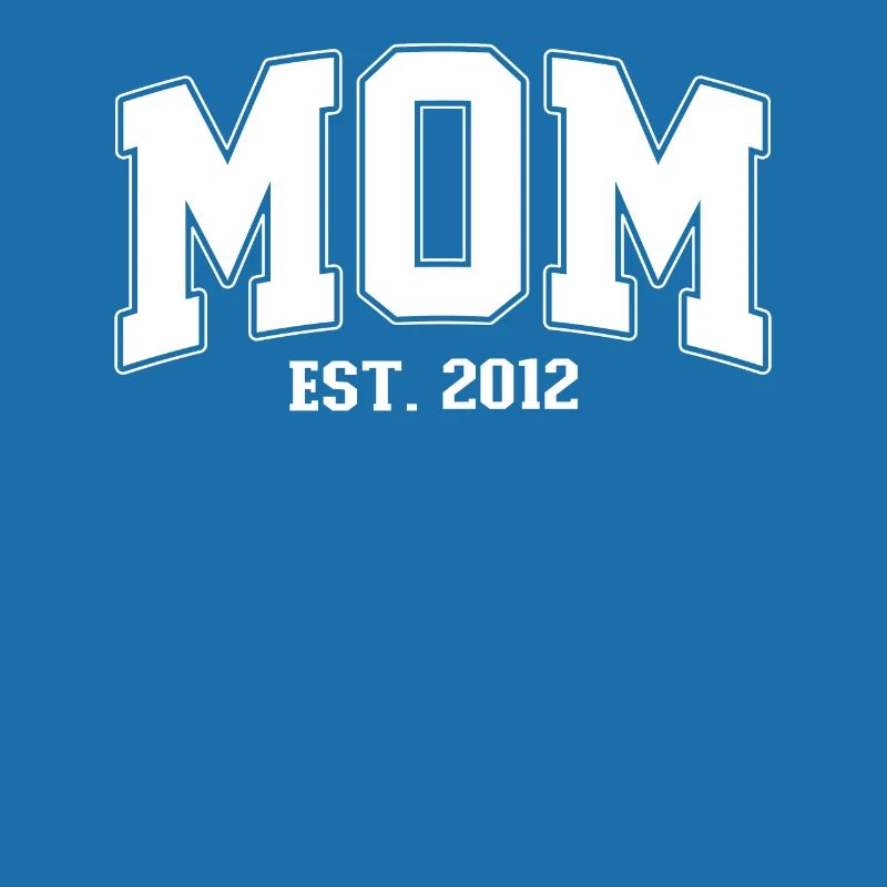 Mama 2012 MOM EST. 2012 Mutter Muttertag Geburt