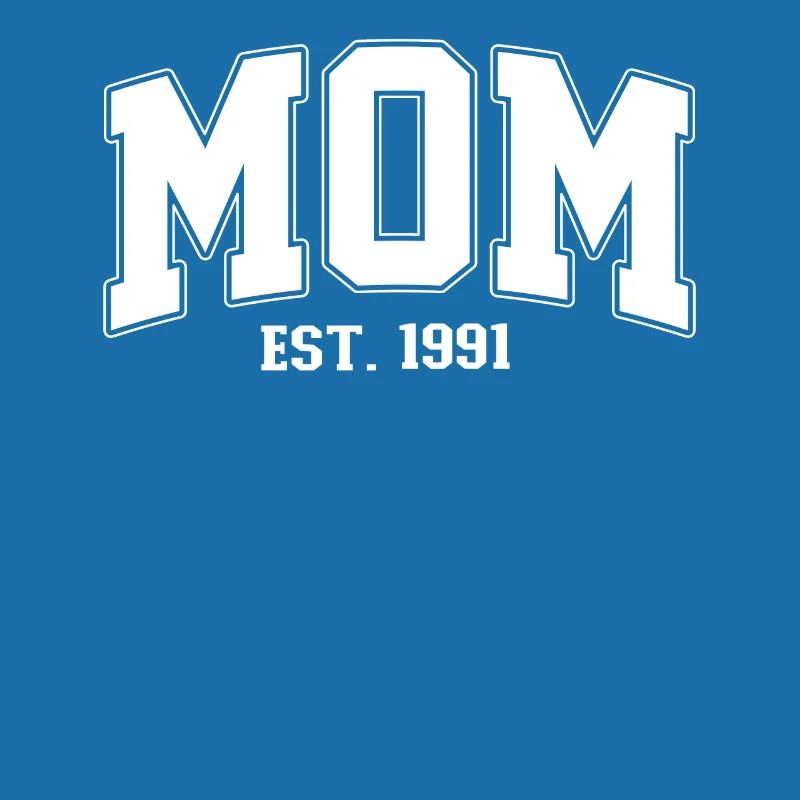 Mama 1991 MOM EST. 1991 Mutter Muttertag Geburt