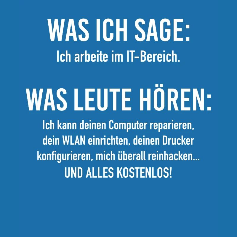 IT-Bereich Informatiker Programmierer IT-Spruch