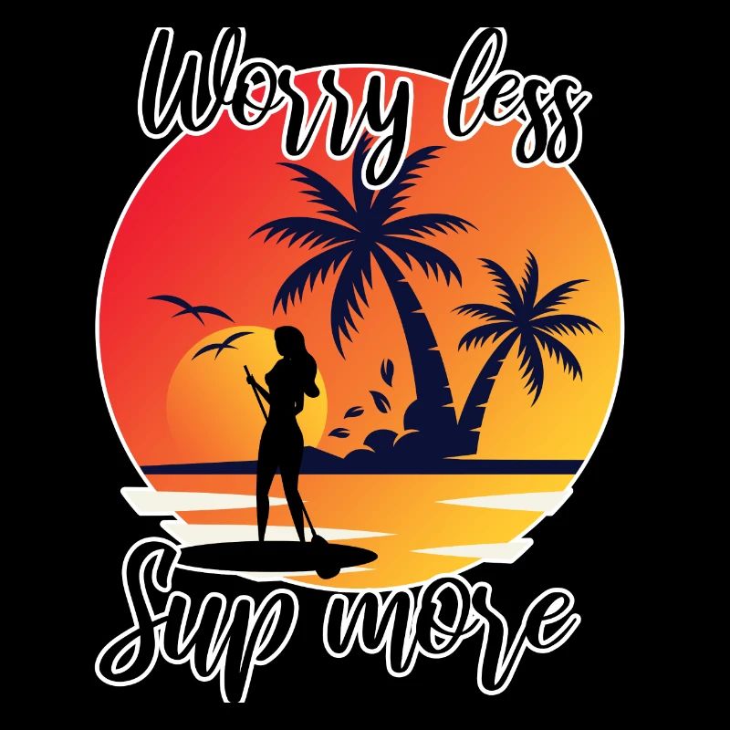 Worry less sup more Stand up paddle sunrise