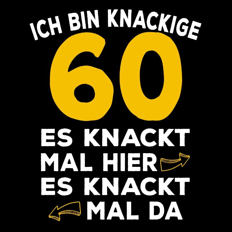 60 Geburtstag Knackig Spruch