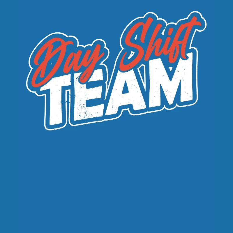 Team of the day shift day shift shift work