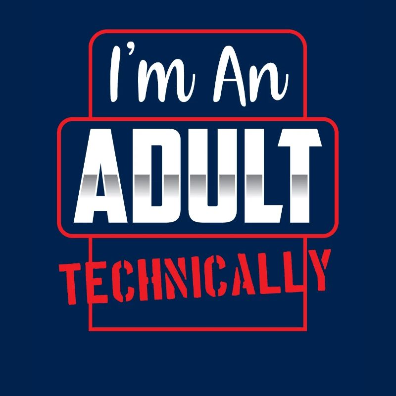 Ich Bin Ein Erwachsener Technisch Erwachsen