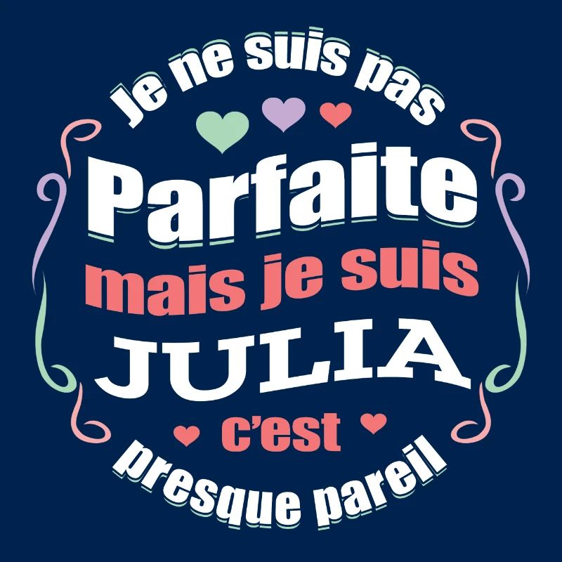 JULIA PARFAITE - PRENOM JULIA