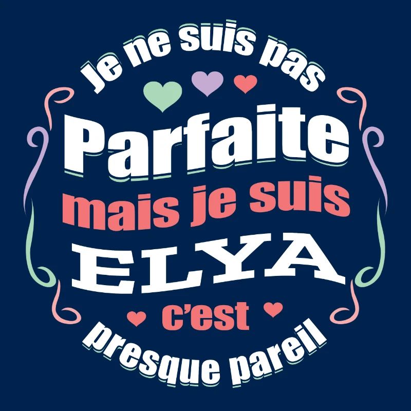ELYA PARFAITE - PRENOM ELYA