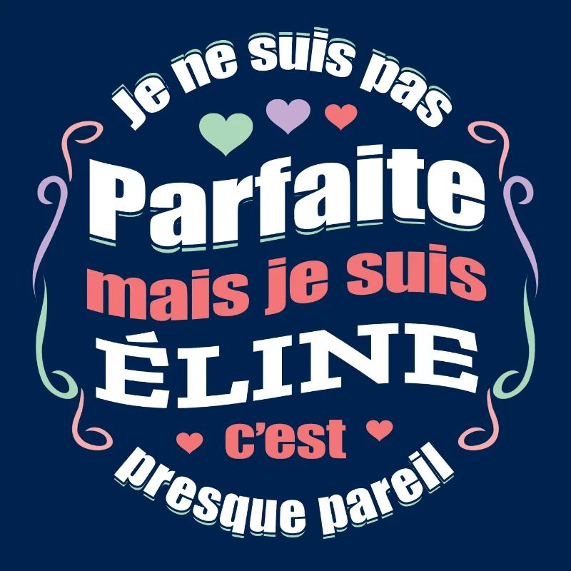 ÉLINE PARFAITE - PRENOM ÉLINE
