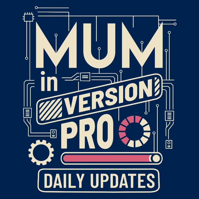 Mum VERSION PRO