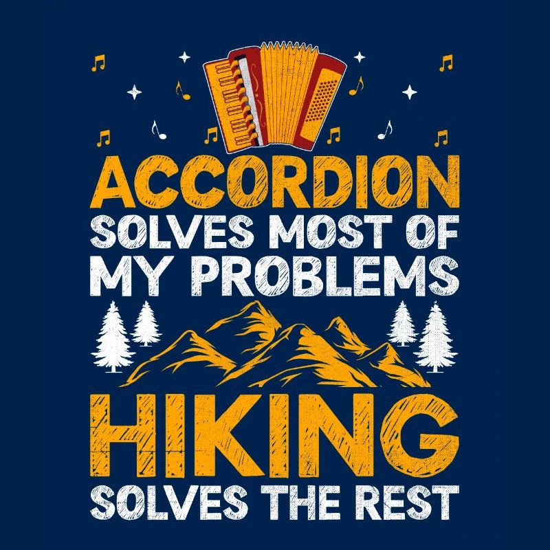 Accordion Solves Most Of My Problems Hiking Solves
