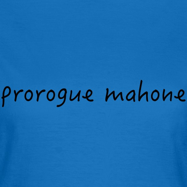 Prorogue Mahone