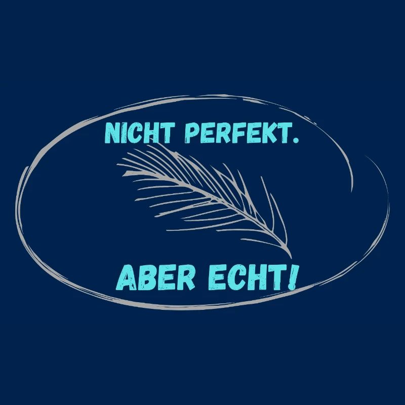 Nicht PERFEKT, Aber Echt!