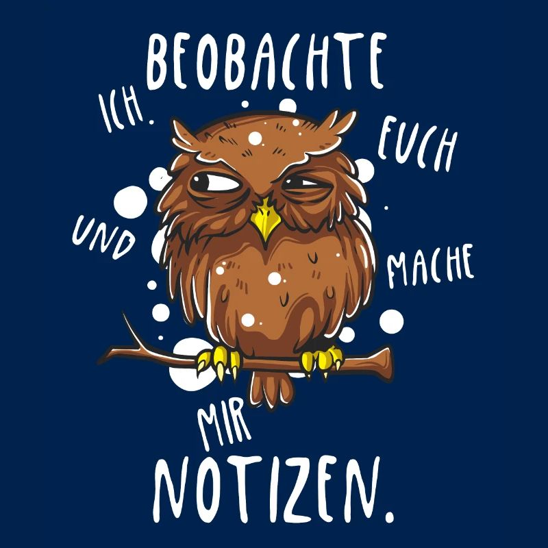 Ich beobachte euch und mache mir Notizen Eule