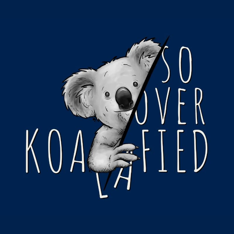 So Over-Koalafied selbstbewusstes Beuteltier Koala