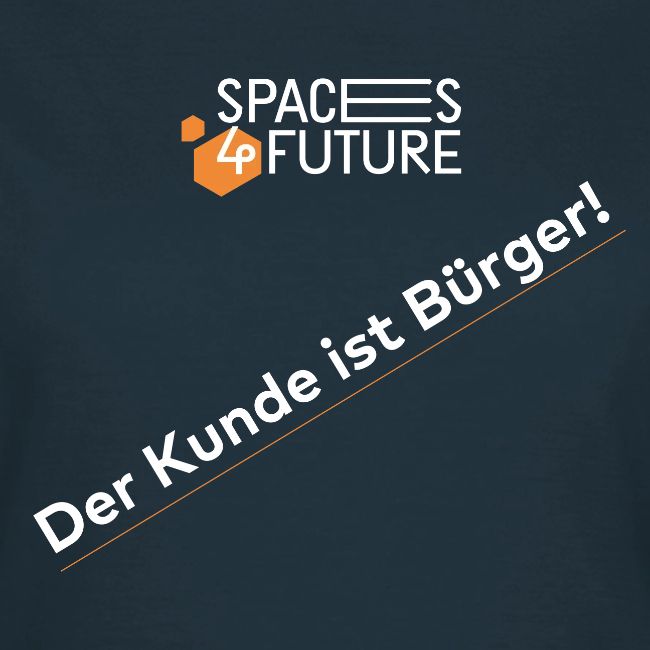 Der Kunde ist Bürger! #spaces4future