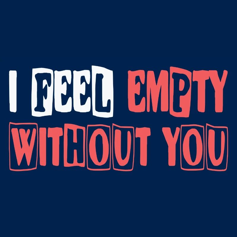 Empty without you