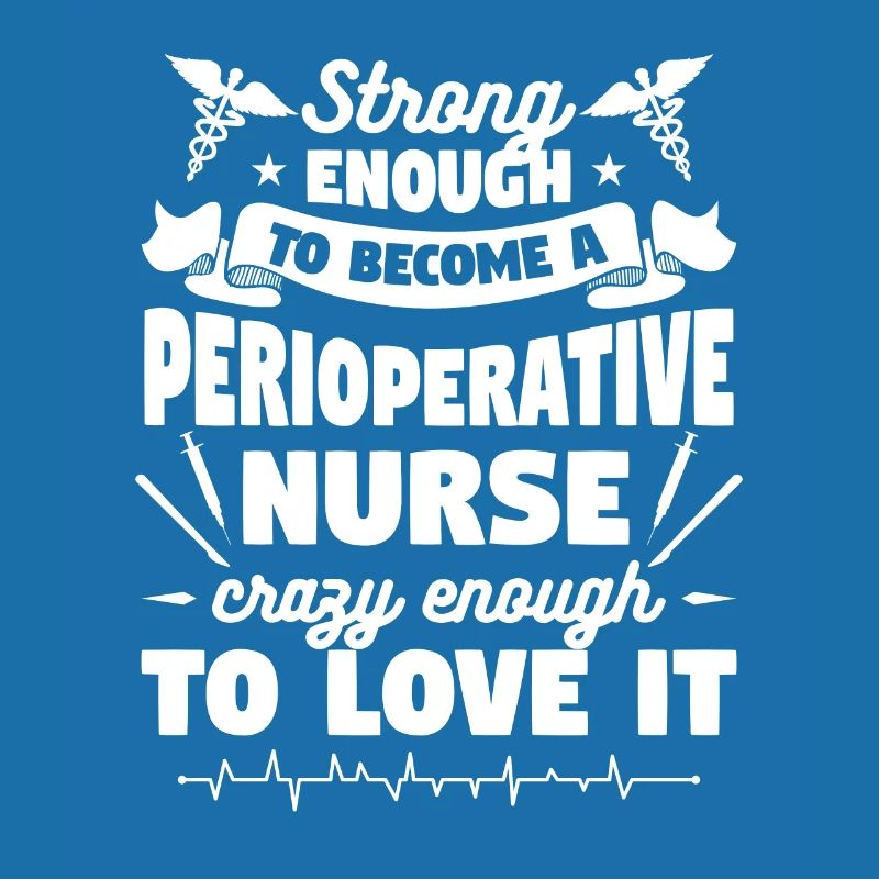 Stark genug, um eine perioperative Krankenschwester zu werden ODER