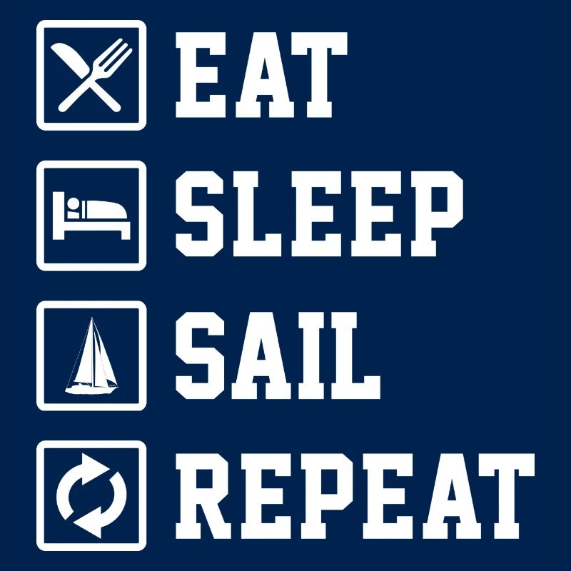 Eat Sleep Sail Repeat Sailor Skipper Captain Sailb