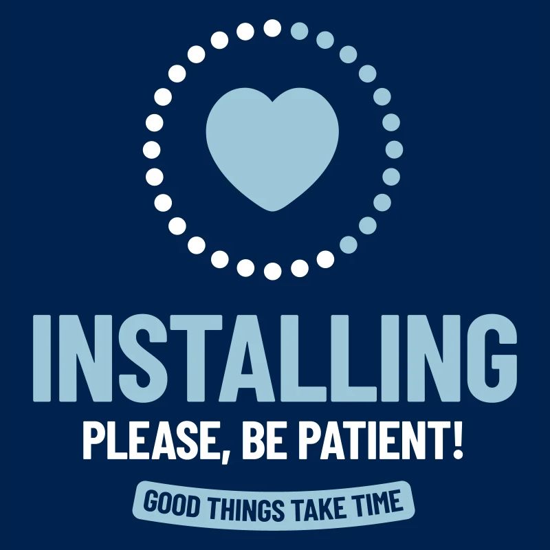 Installing. Please, Be Patient! Good things take..