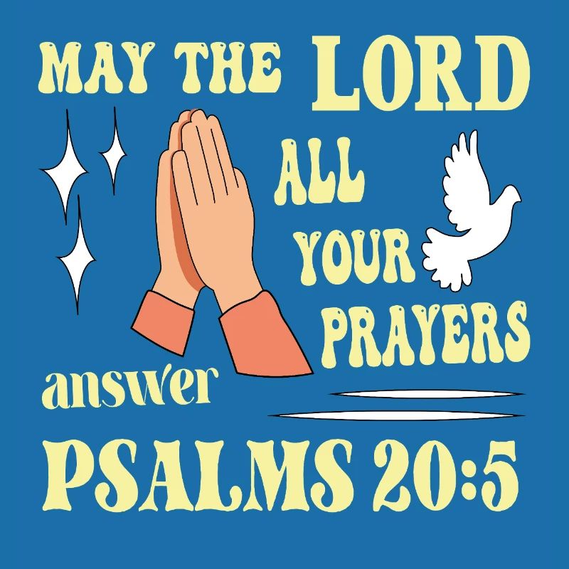 Psalm 20:5 May the Lord...