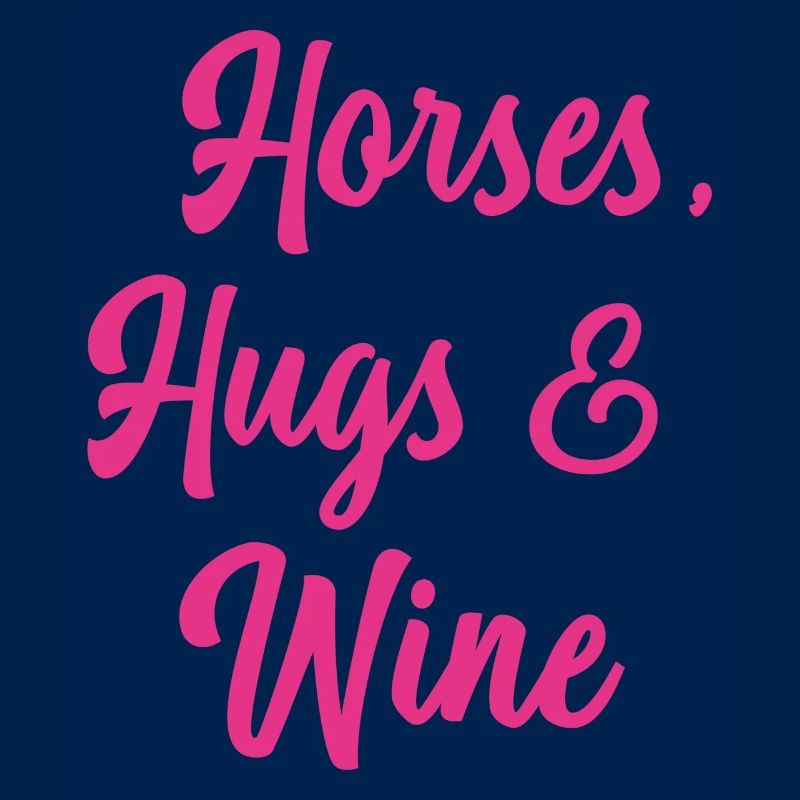 Horses Hugs & Wine