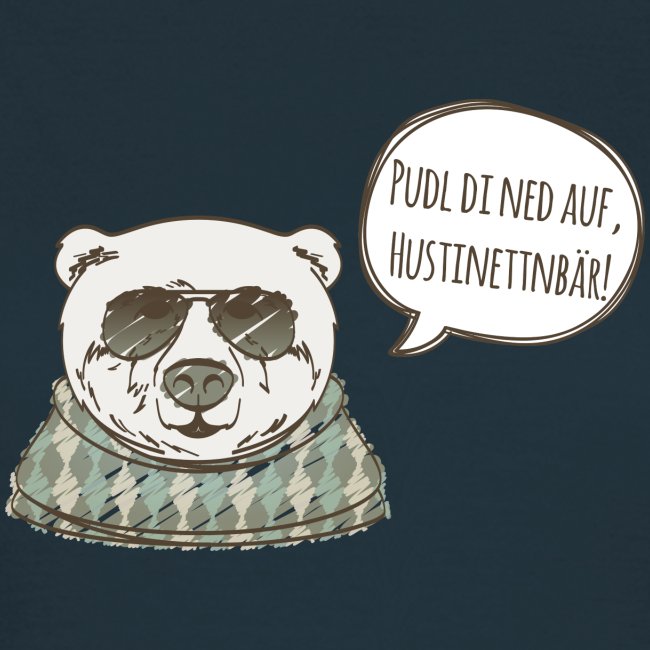 Pudl di ned auf Hustinettnbär - Frauen T-Shirt