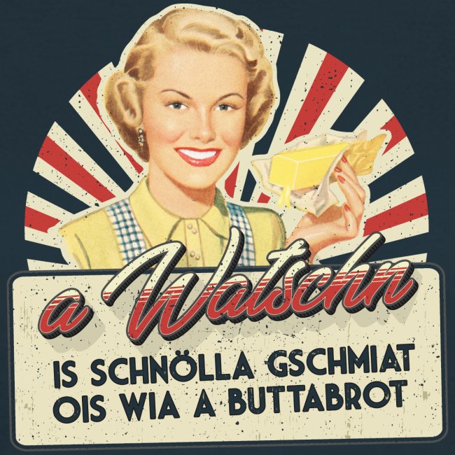 A Watschn is schnö gschmiat - Frauen T-Shirt
