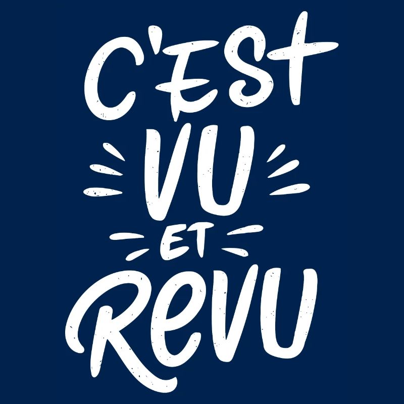 C'est vu et revu