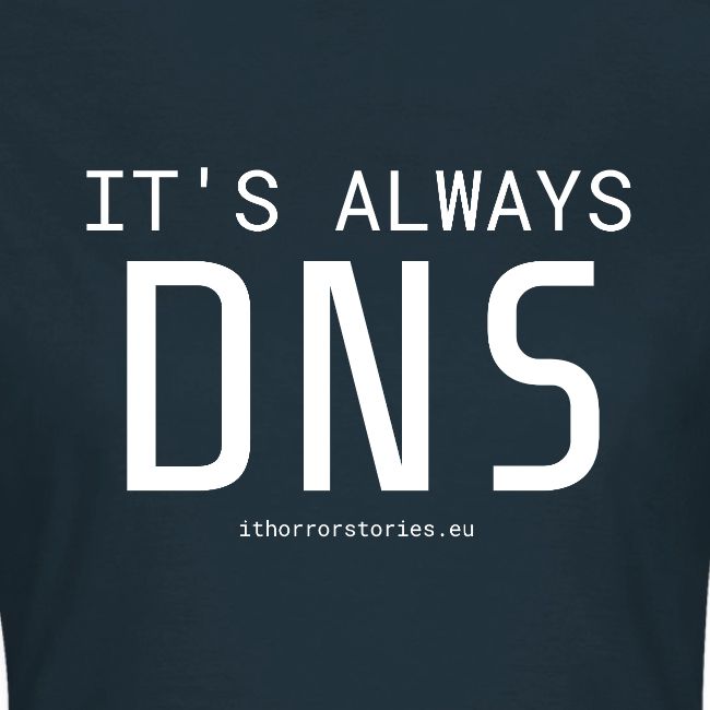 Its Always DNS
