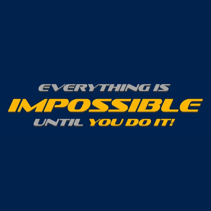 Everything Impossible!!!