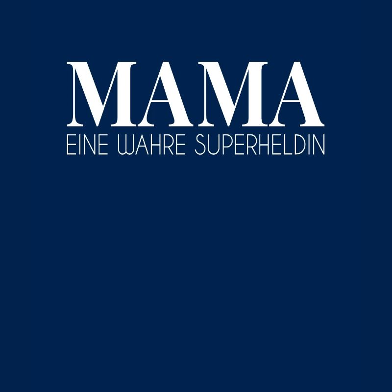 Mama Superheldin Spruch
