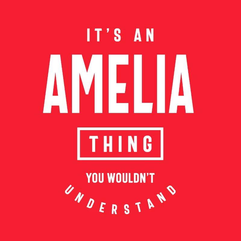 It's an Amelia Thing: Personalized First Name Gift