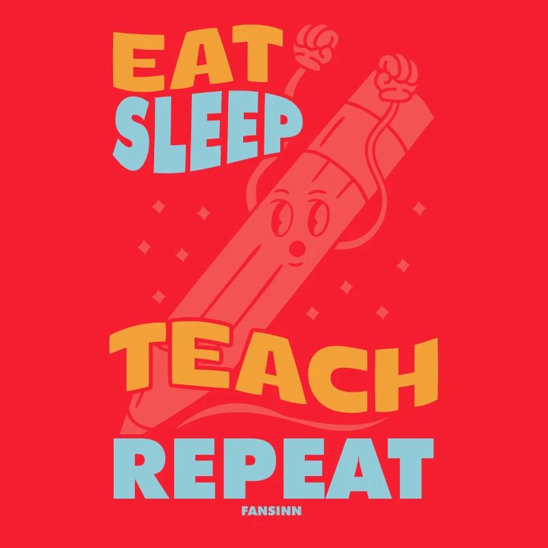 Manger dormir Enseigner Répéter