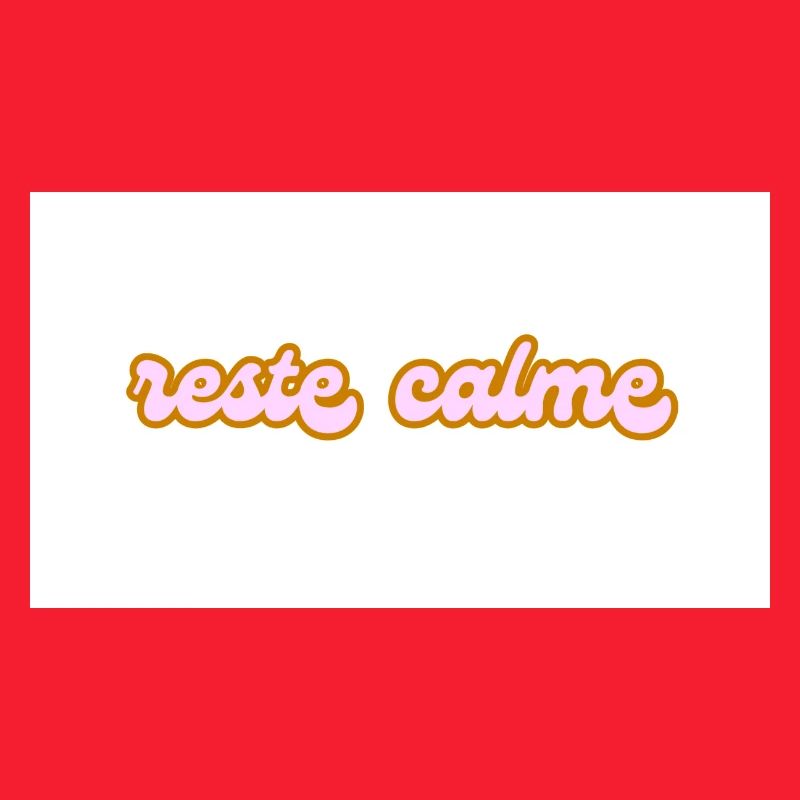 reste calme