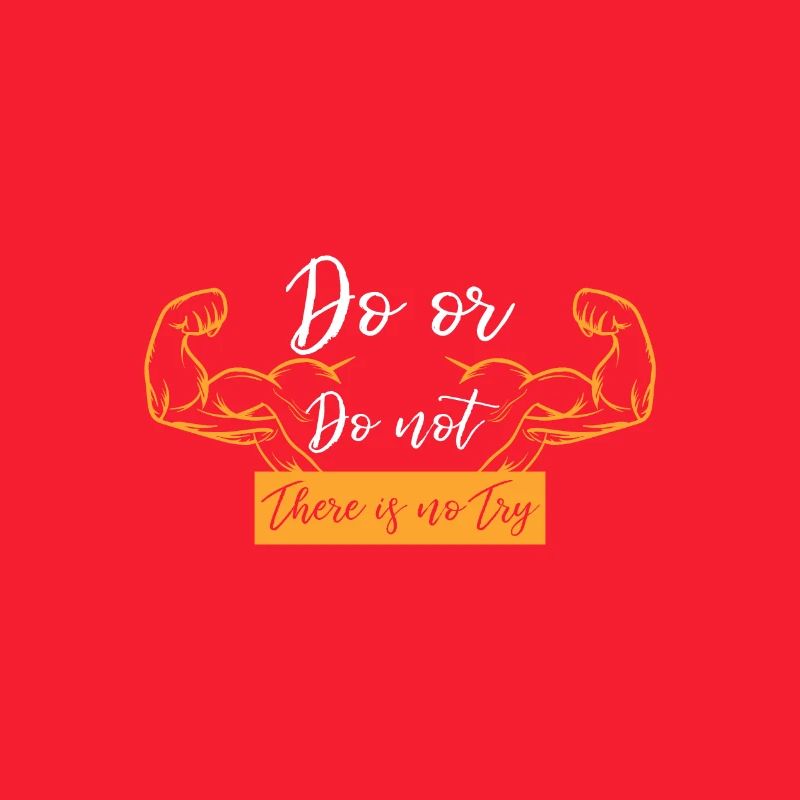 DO or DO NOT - THERE IS NO TRY