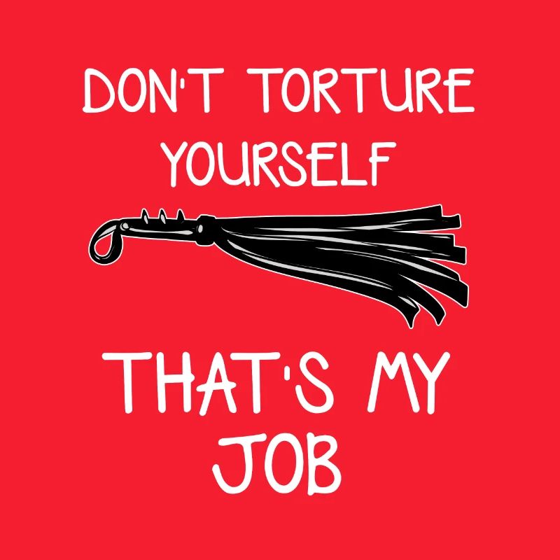 don't torture yourself BDSM whip sadomaso