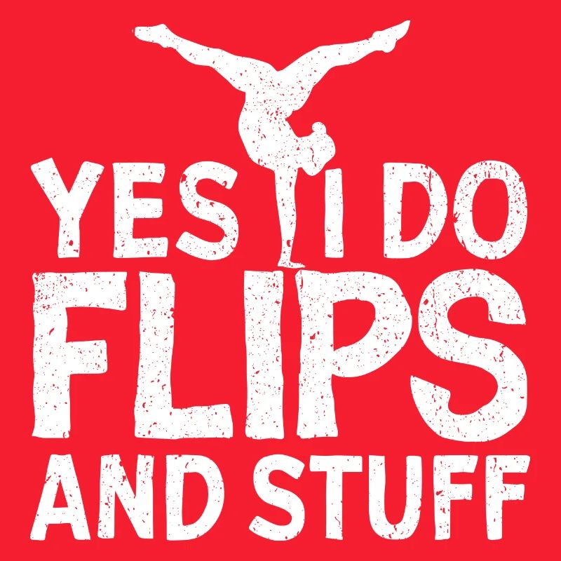 Ja, ich mache Flips und so!
