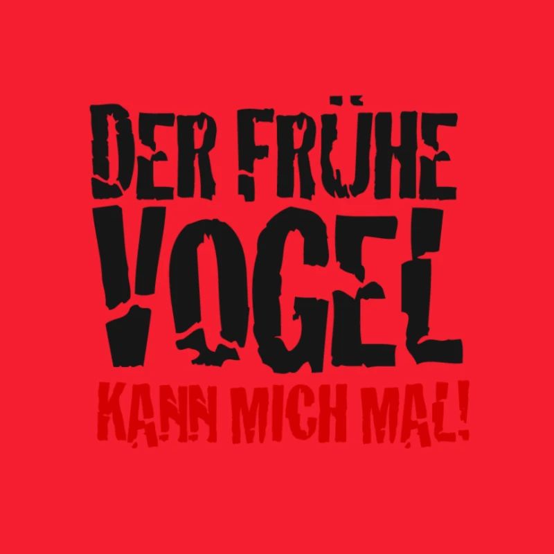 Der frühe Vogel kann mich mal