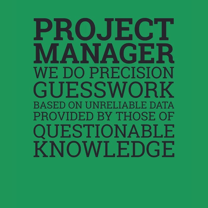 « Project Manager Guesswork » | « Project Manager »