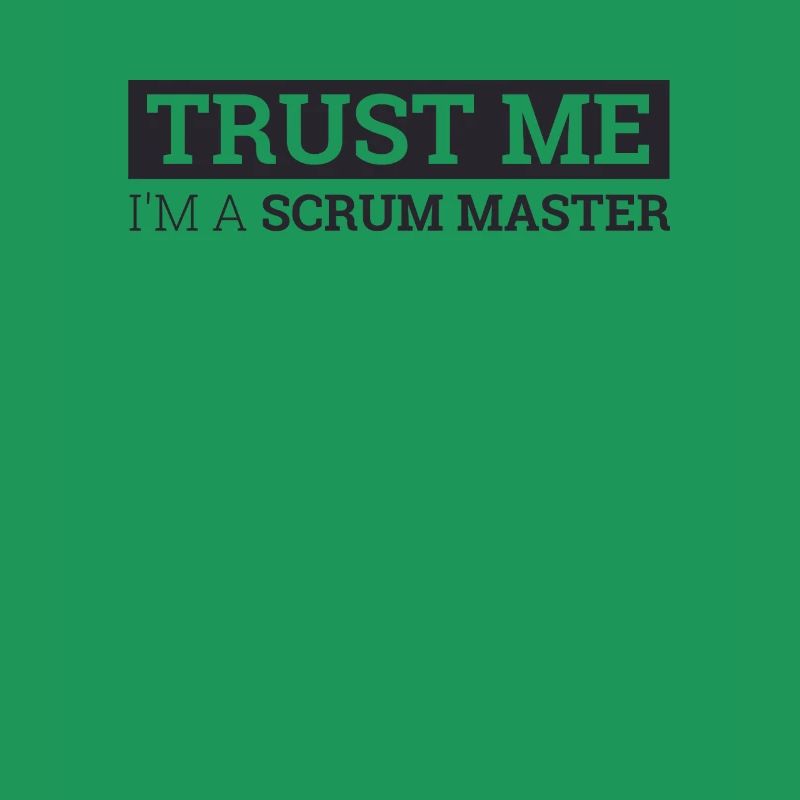 "Scrum Master Faites-moi confiance |" Scrum Master ""